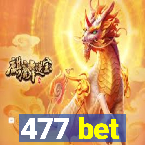 477 bet